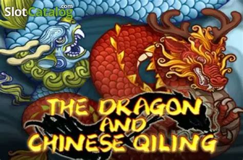 Jogue The Dragon And Chinese Qiling online